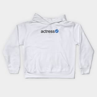 Verified Actress (Black Text) Kids Hoodie